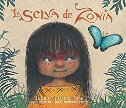 Cover of the book La Selva de Zonia. Features Zonia, a young child, looking to her left at a blue butterfly. The cover is framed by greenery.