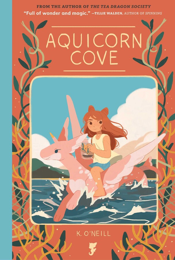 Cover of the book Aquicorn Cove. Features a child riding a pink aquicorn (aquatic unicorn) on the ocean on a rust-colored background.