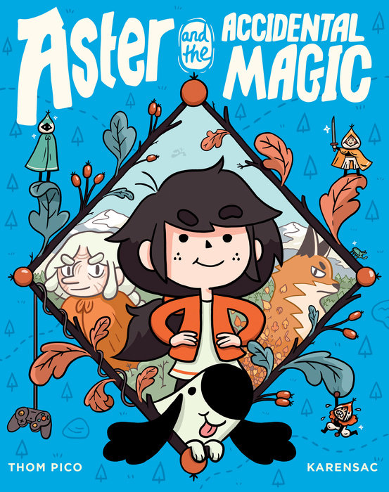 Cover of the book Aster and the Accidental Magic. Features protagonist Aster in a diamond-shaped cutout on a blue background. Next to her are her dog and two other characters from the story.