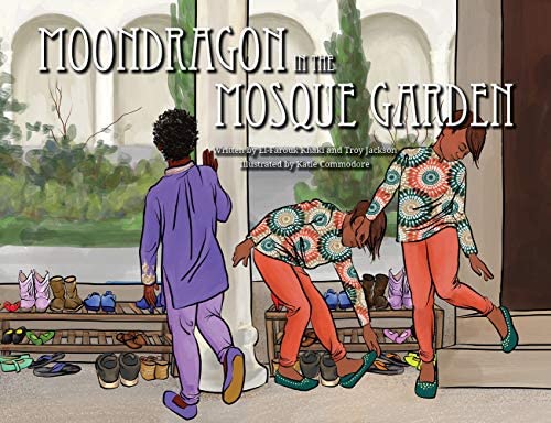 Cover of the book "Moondragon in the Mosque Garden." Features three young children playing outside of a mosque.