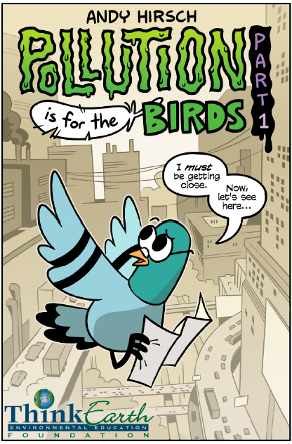 Cover of the comic Pollution is For The Birds. Features an illustration of protagonist, pigeon Able, confused and flying around the city.